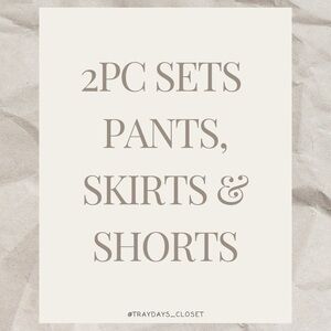 Pants skirts and short sets